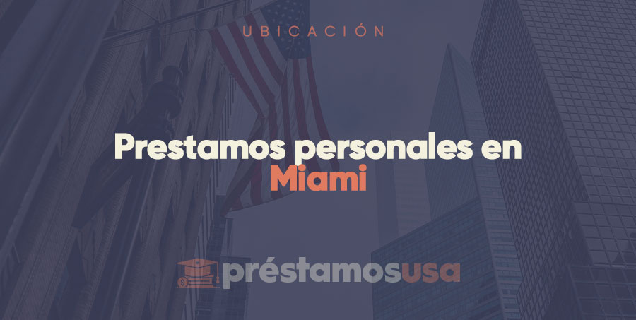 Prestamos personales en Miami