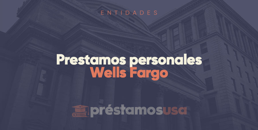 Prestamos personales Wells Fargo